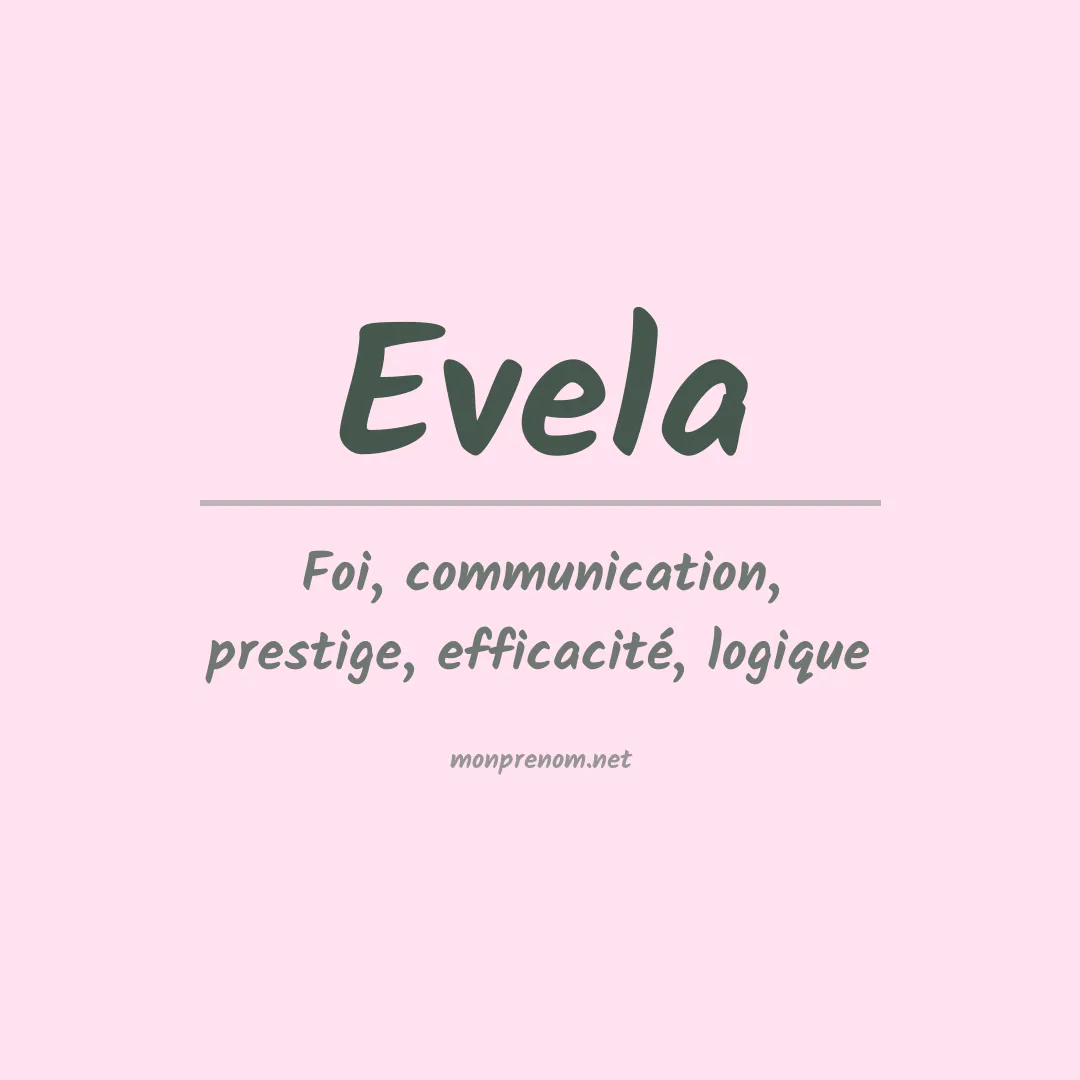 Signification du Prénom Evela