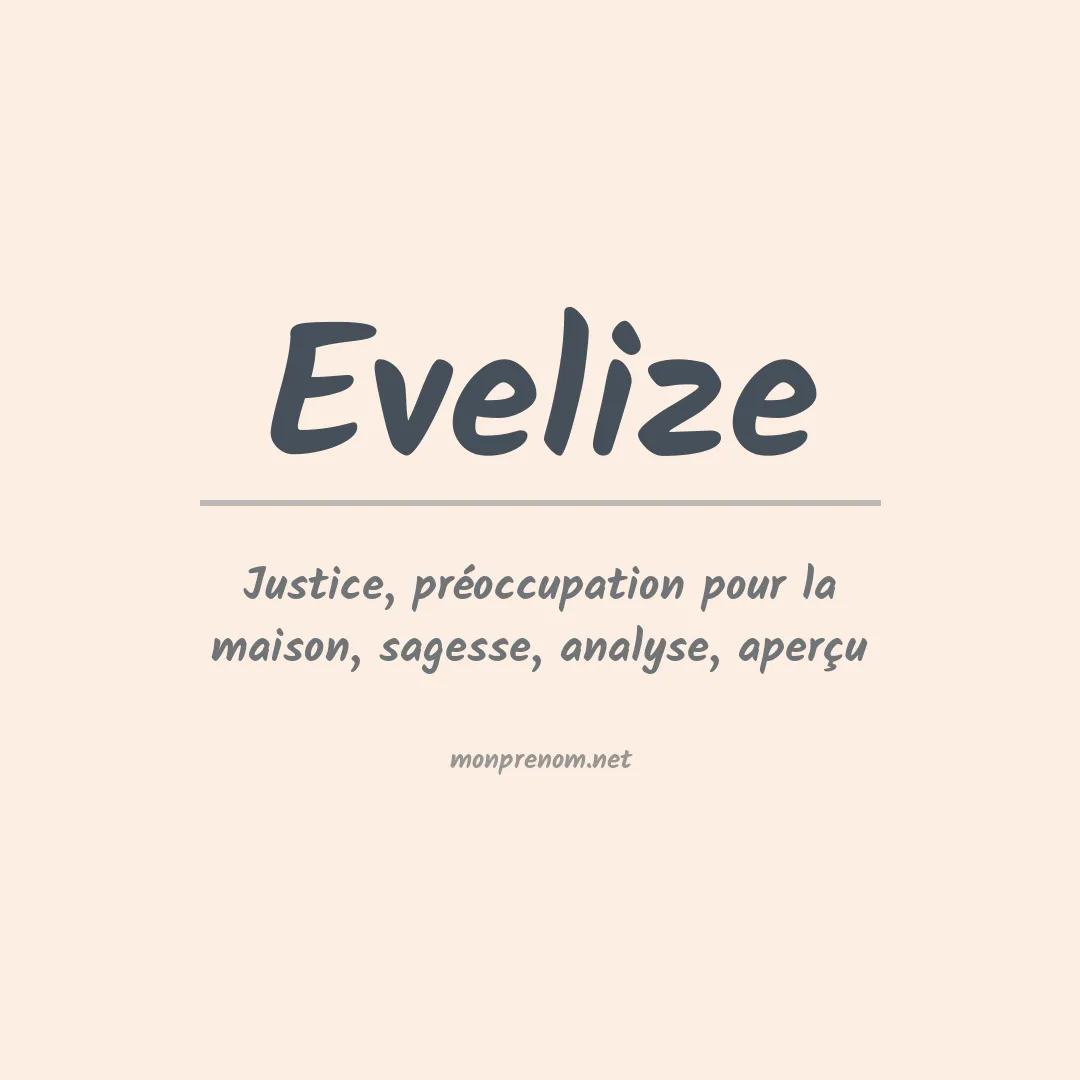 Signification du Prénom Evelize