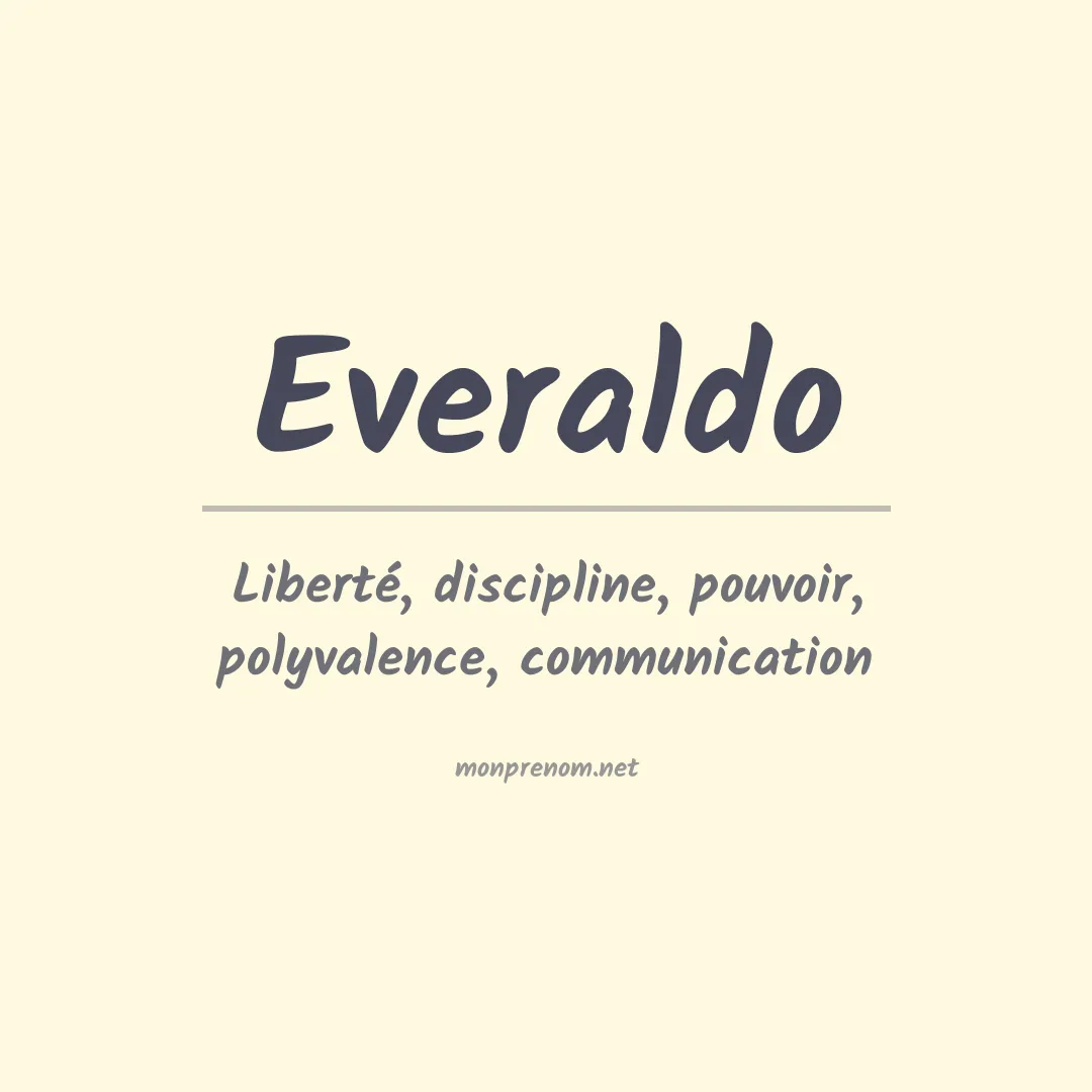 Signification du Prénom Everaldo