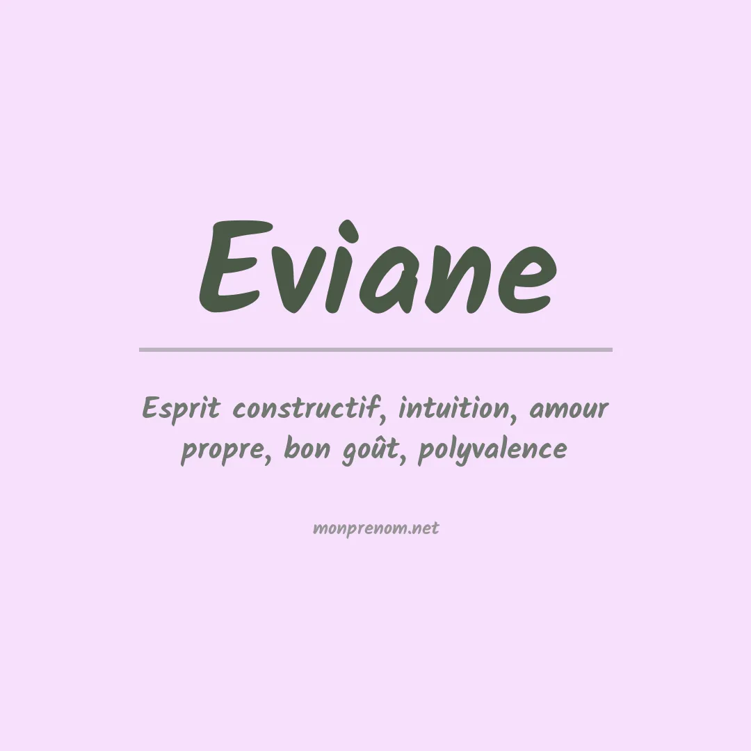 Signification du Prénom Eviane Signification du Prénom Eviane
