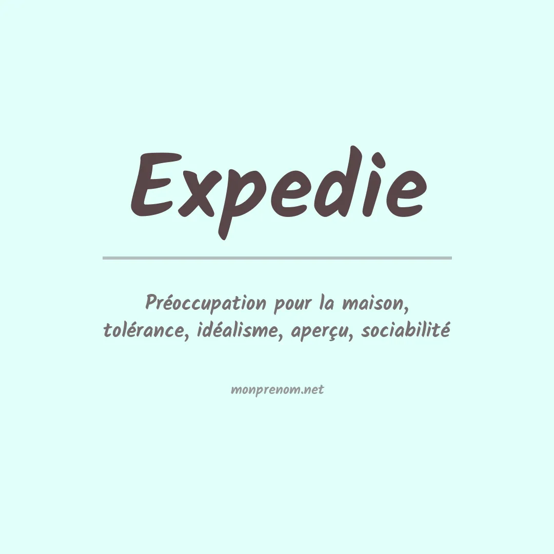 Signification du Prénom Expedie Signification du Prénom Expedie