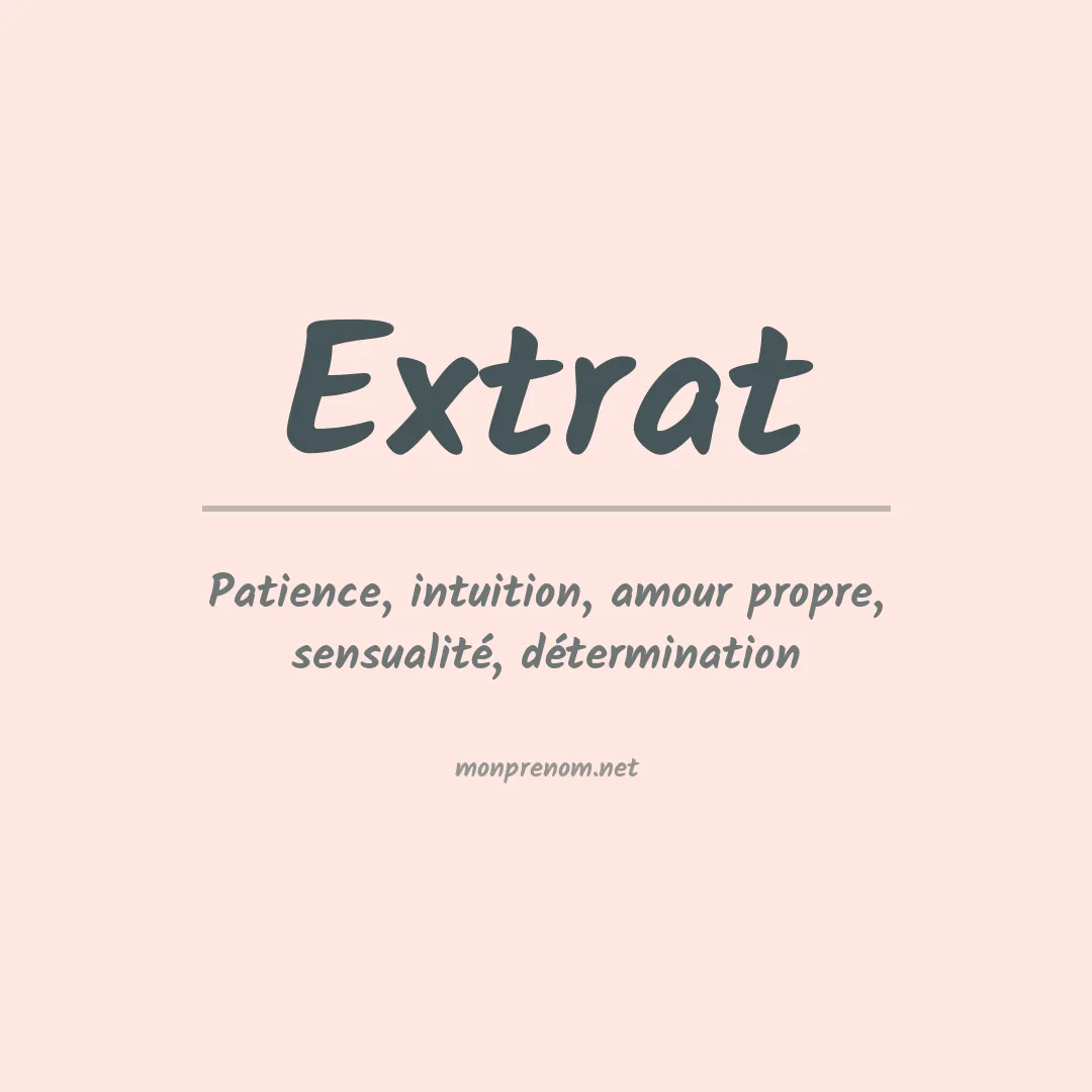 Signification du Prénom Extrat Signification du Prénom Extrat