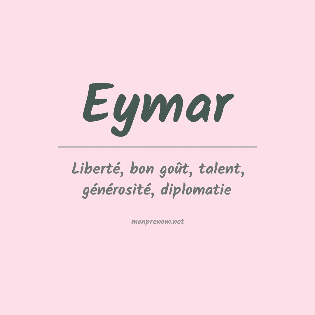 Signification du Prénom Eymar