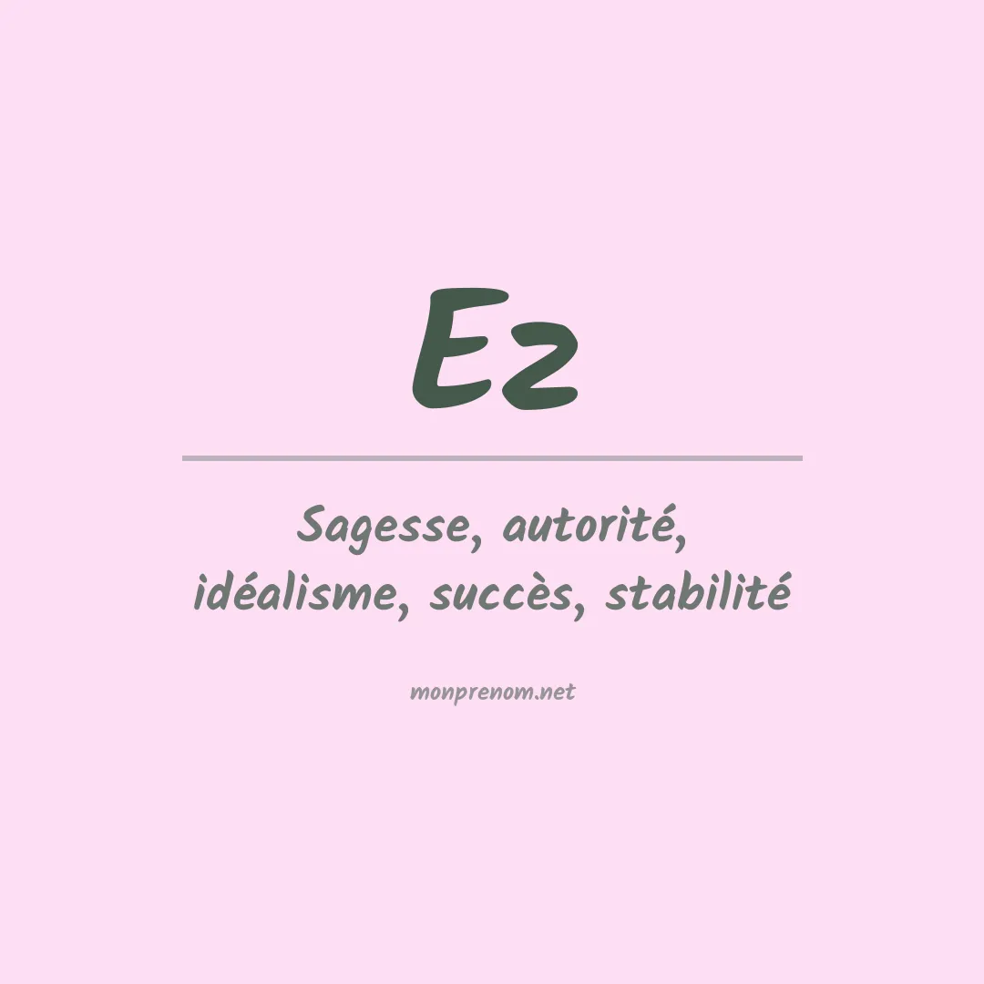Signification du Prénom Ez Signification du Prénom Ez