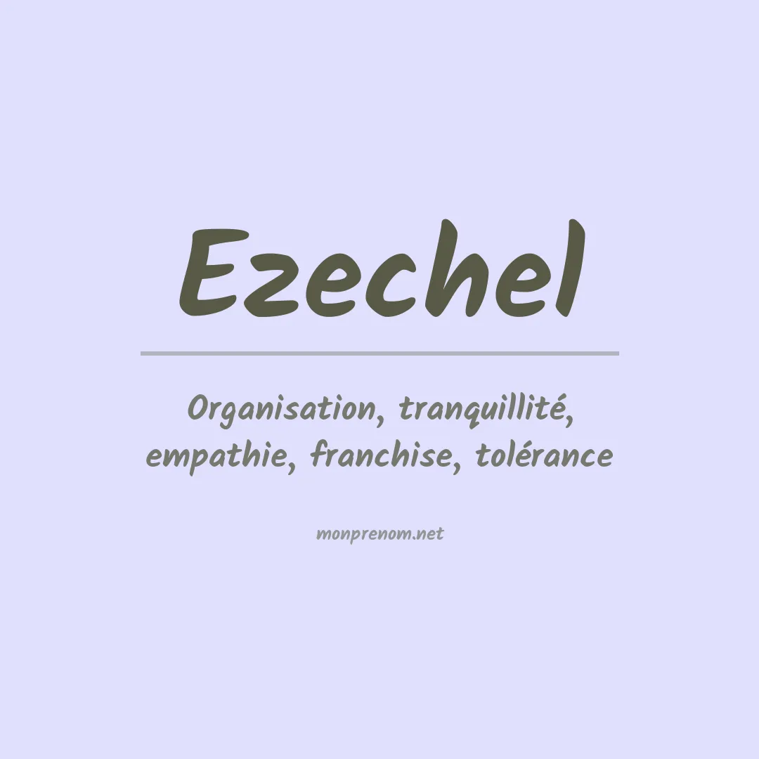 Signification du Prénom Ezechel Signification du Prénom Ezechel