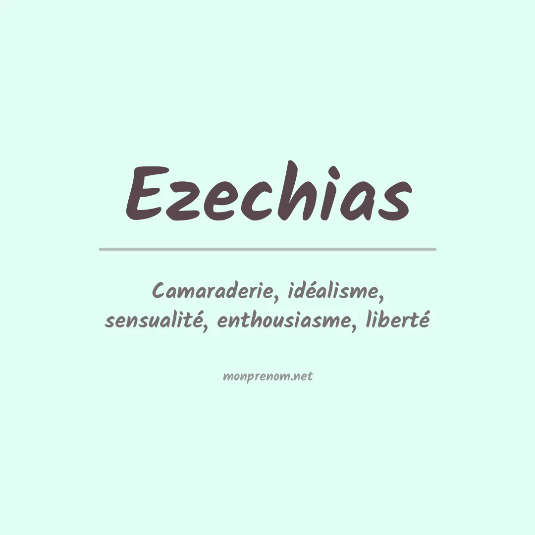 Signification du Prénom Ezechias Signification du Prénom Ezechias