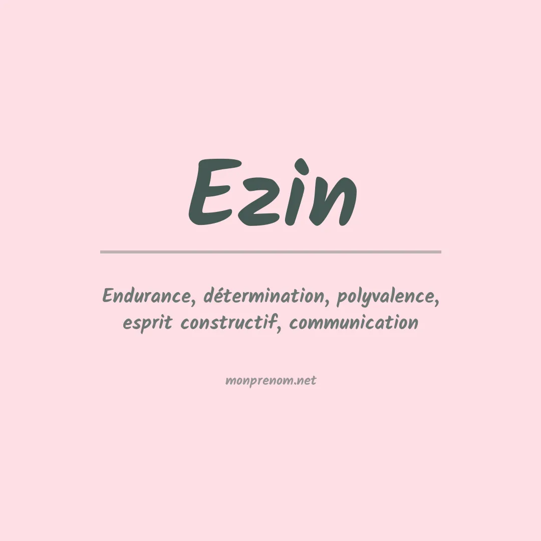 Signification du Prénom Ezin Signification du Prénom Ezin