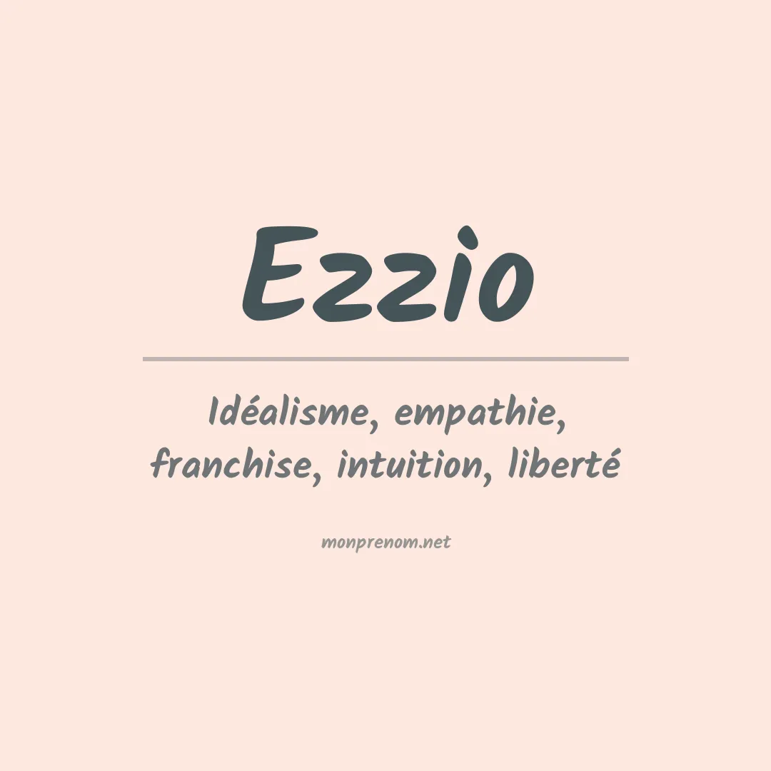 Signification du Prénom Ezzio Signification du Prénom Ezzio
