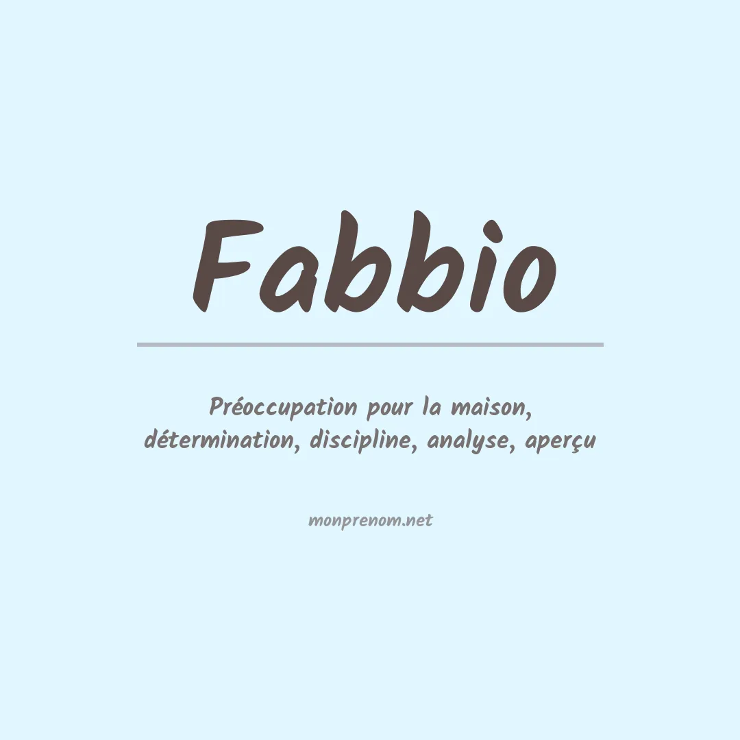 Signification du Prénom Fabbio Signification du Prénom Fabbio