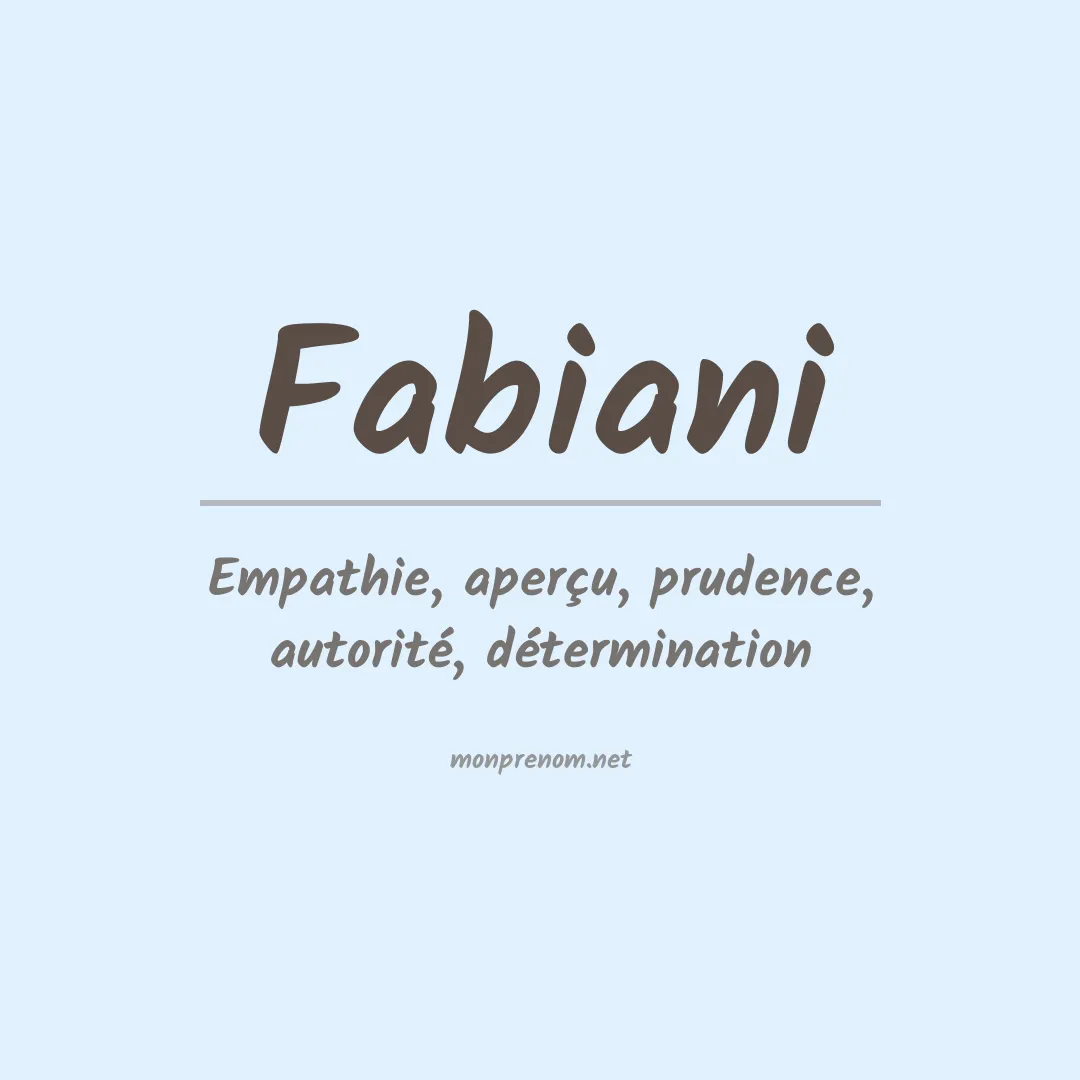 Signification du Prénom Fabiani