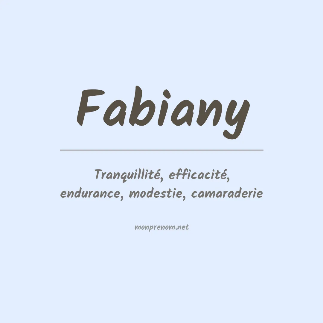 Signification du Prénom Fabiany