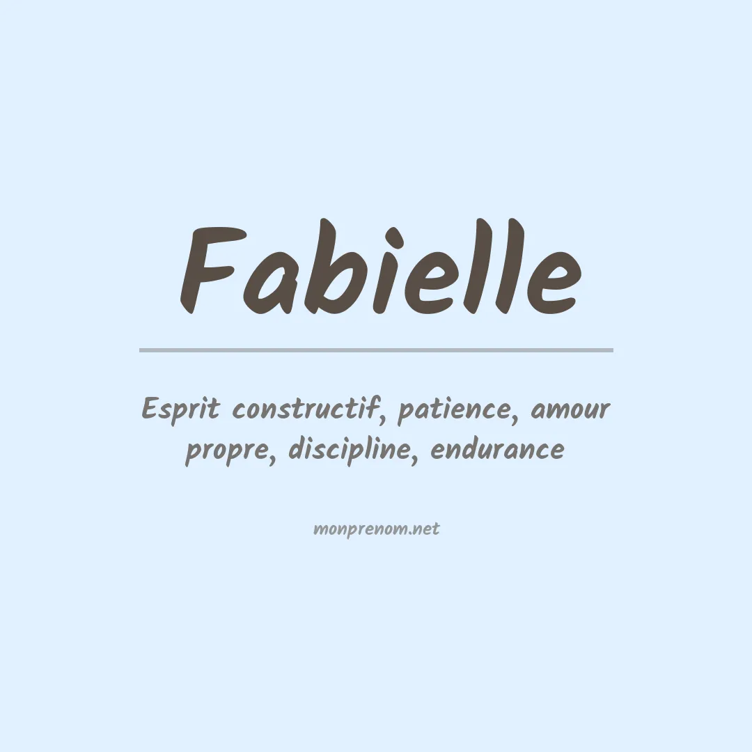 Signification du Prénom Fabielle Signification du Prénom Fabielle