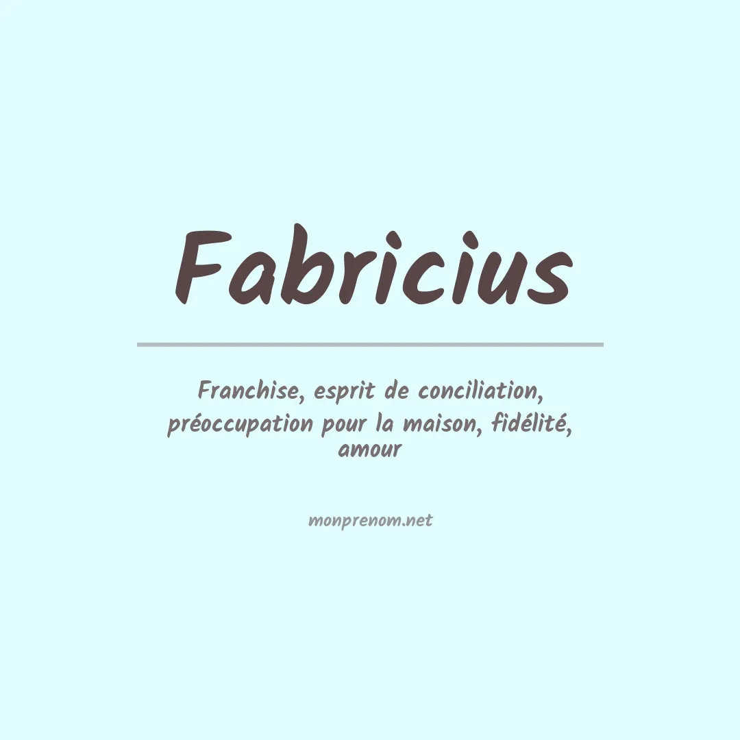 Signification du Prénom Fabricius