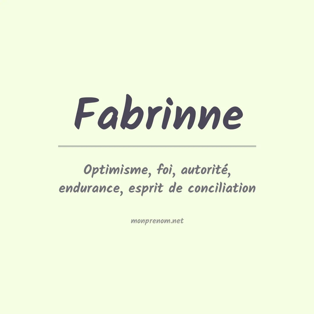 Signification du Prénom Fabrinne Signification du Prénom Fabrinne