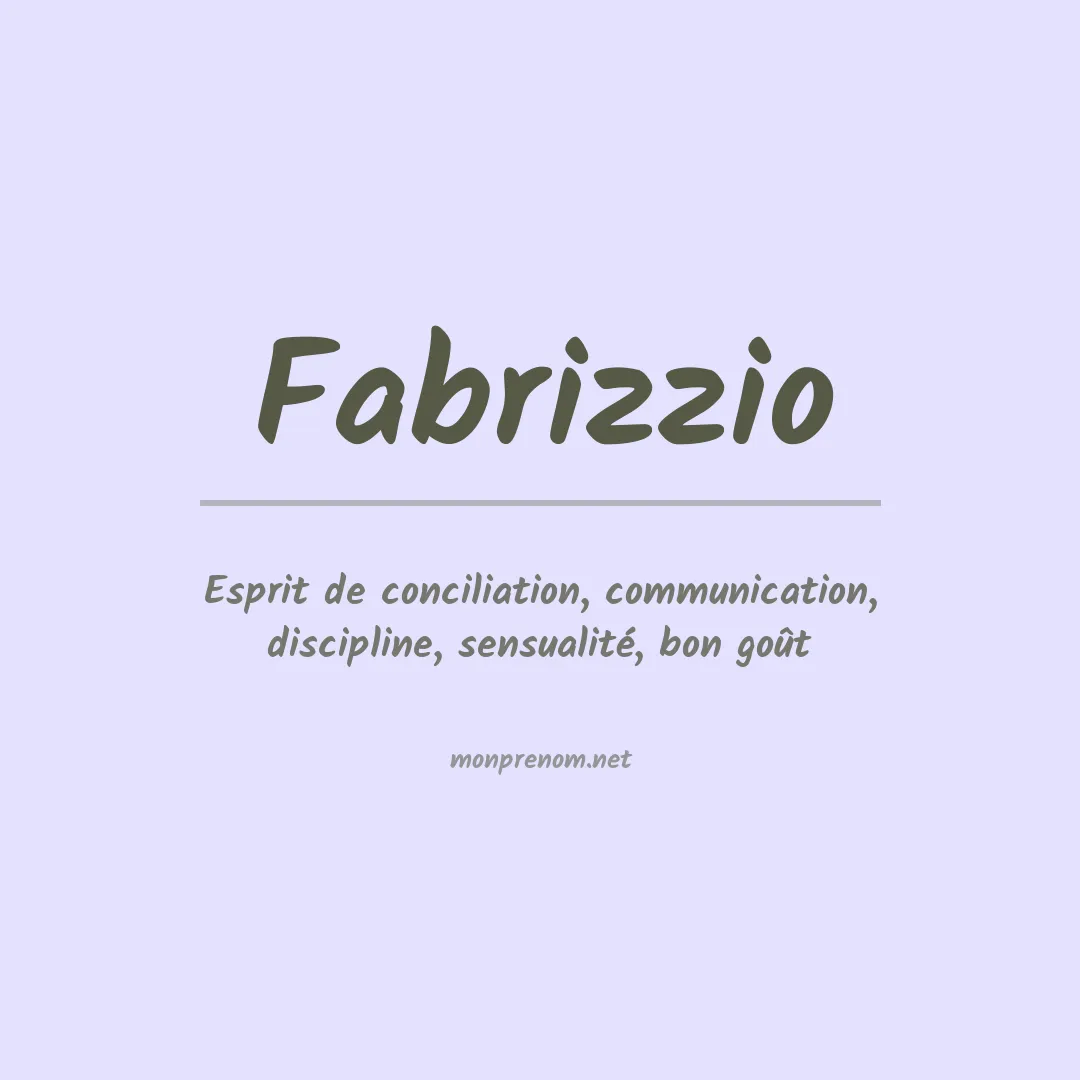 Signification du Prénom Fabrizzio Signification du Prénom Fabrizzio