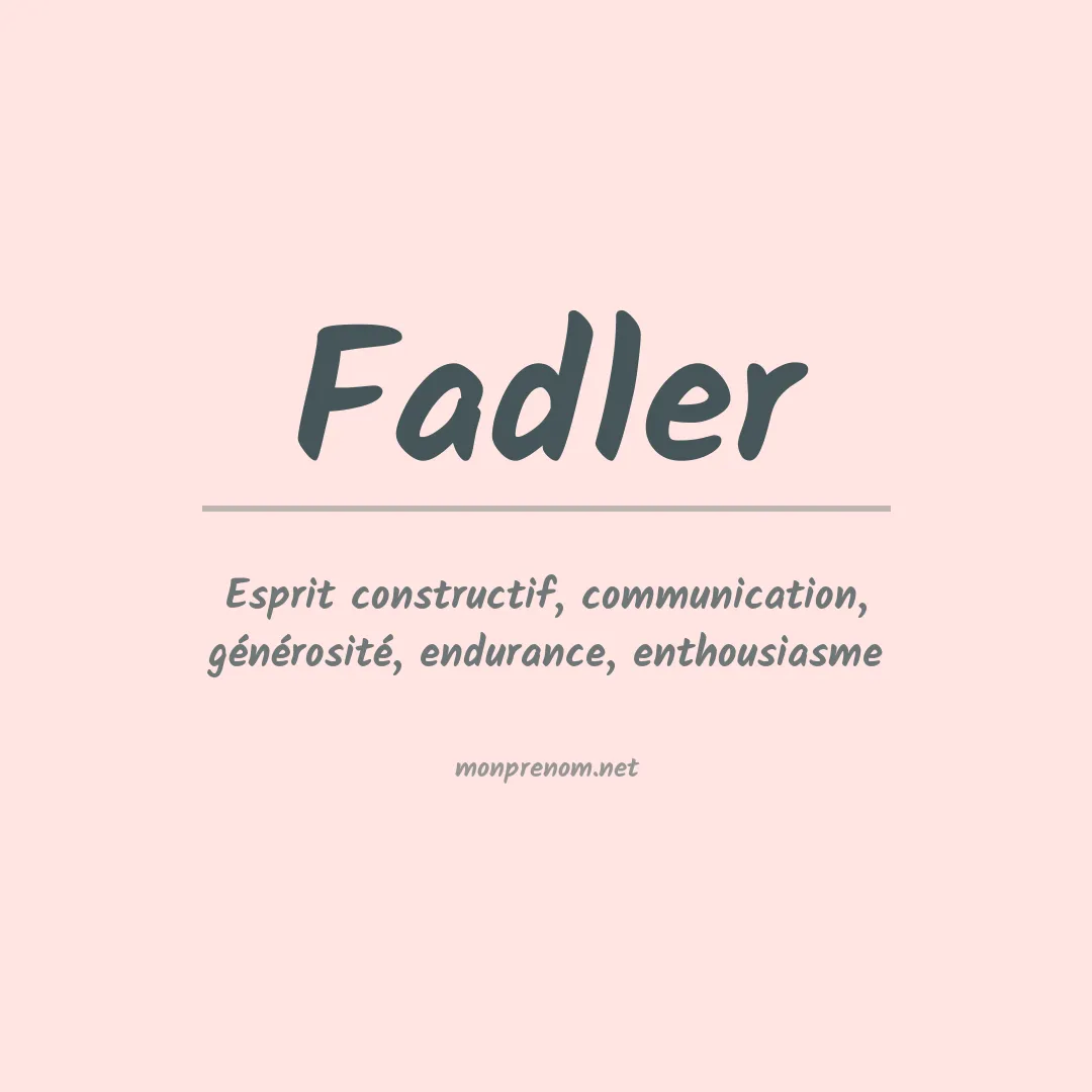 Signification du Prénom Fadler