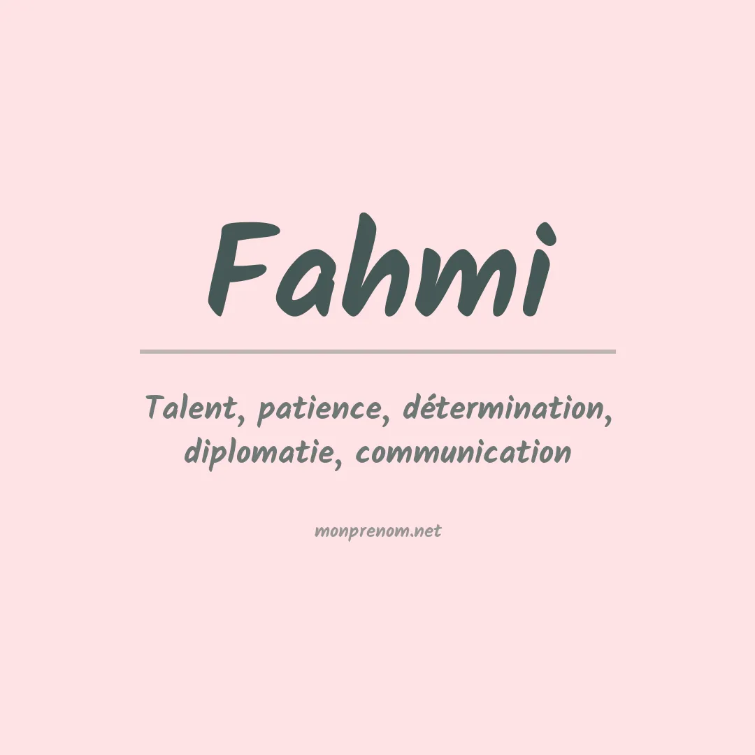 Signification du Prénom Fahmi