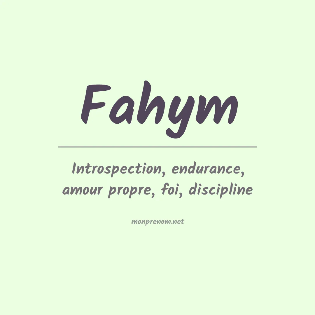 Signification du Prénom Fahym Signification du Prénom Fahym
