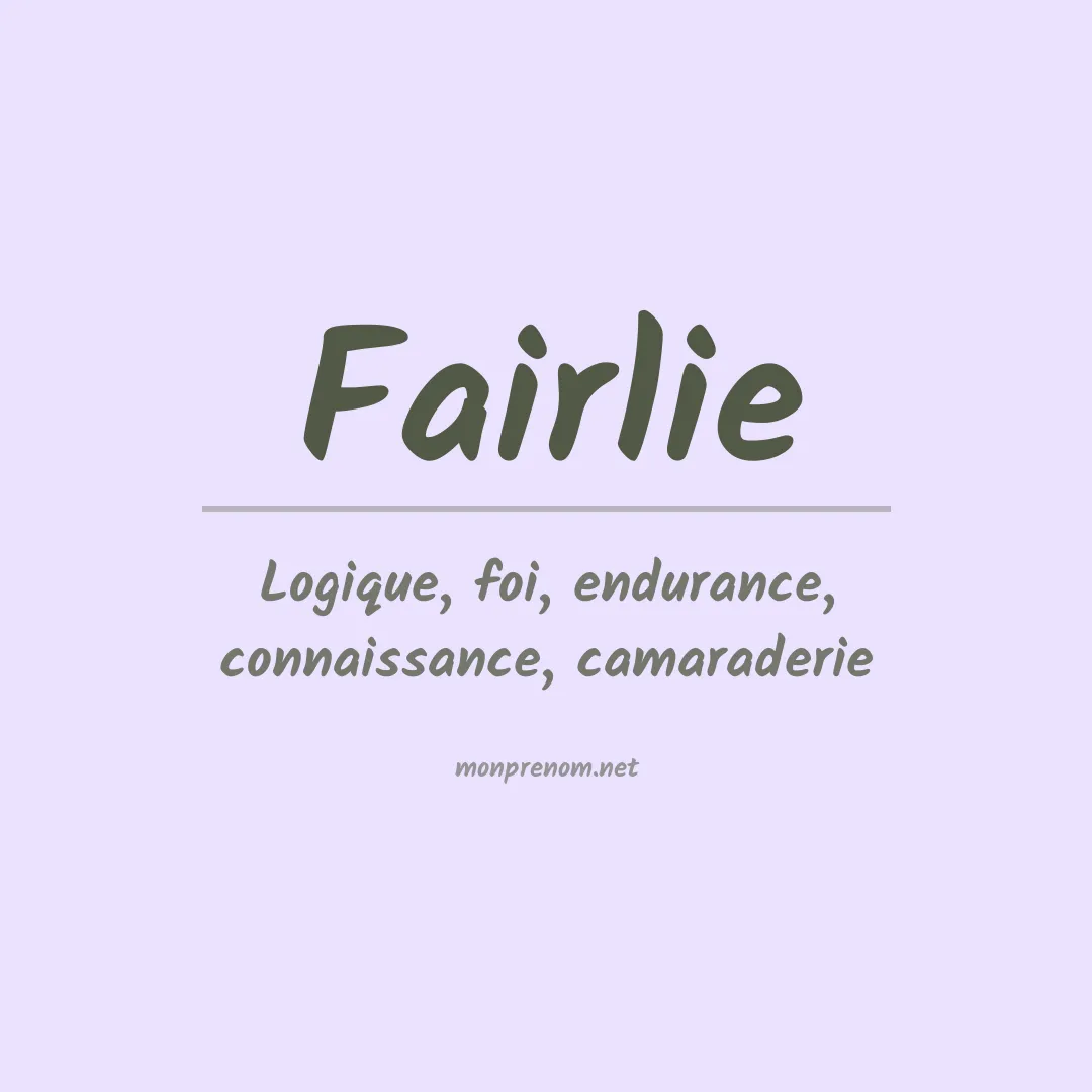 Signification du Prénom Fairlie