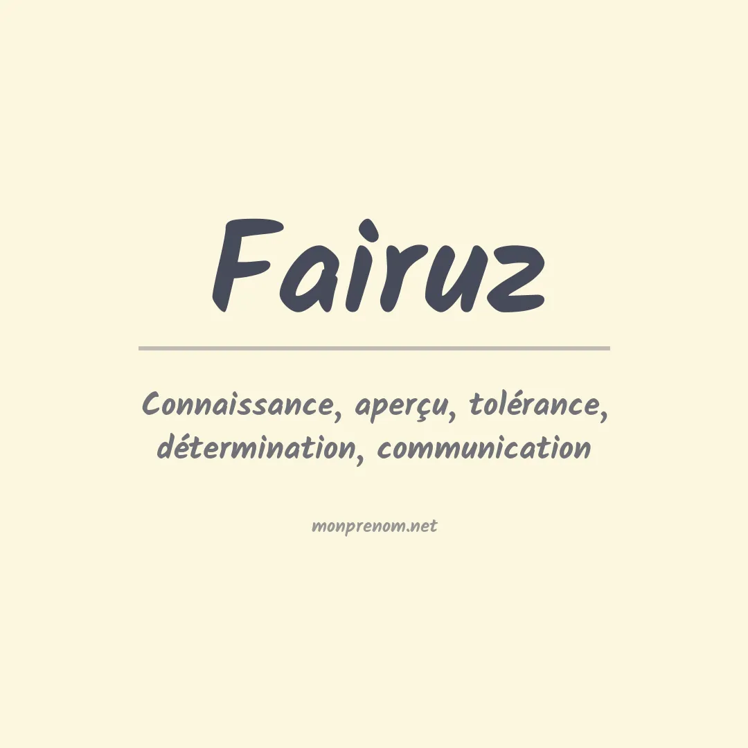 Signification du Prénom Fairuz