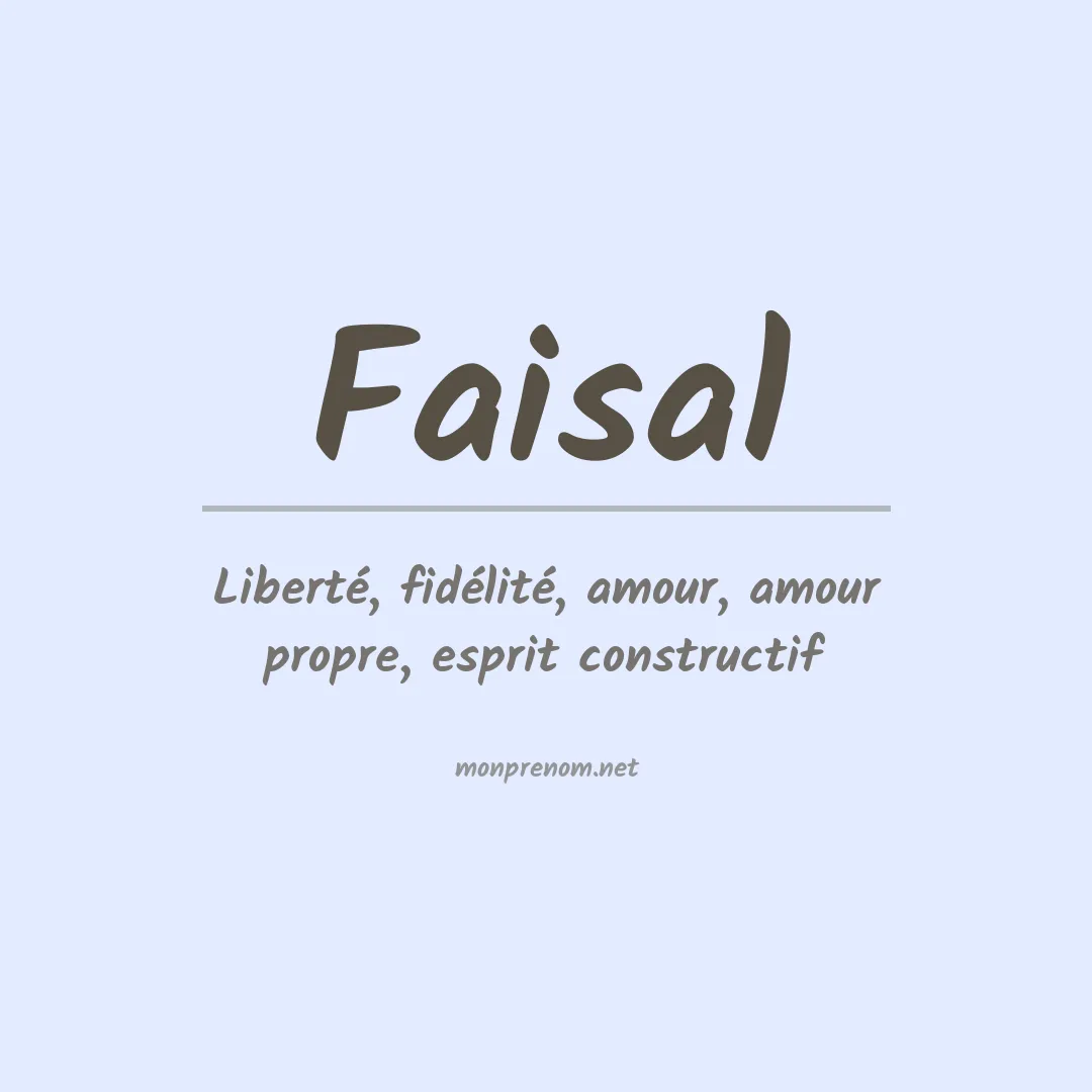 Signification du Prénom Faisal Signification du Prénom Faisal