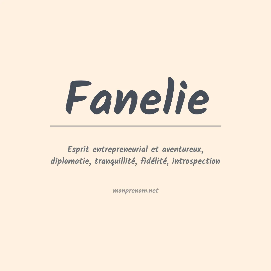 Signification du Prénom Fanelie Signification du Prénom Fanelie