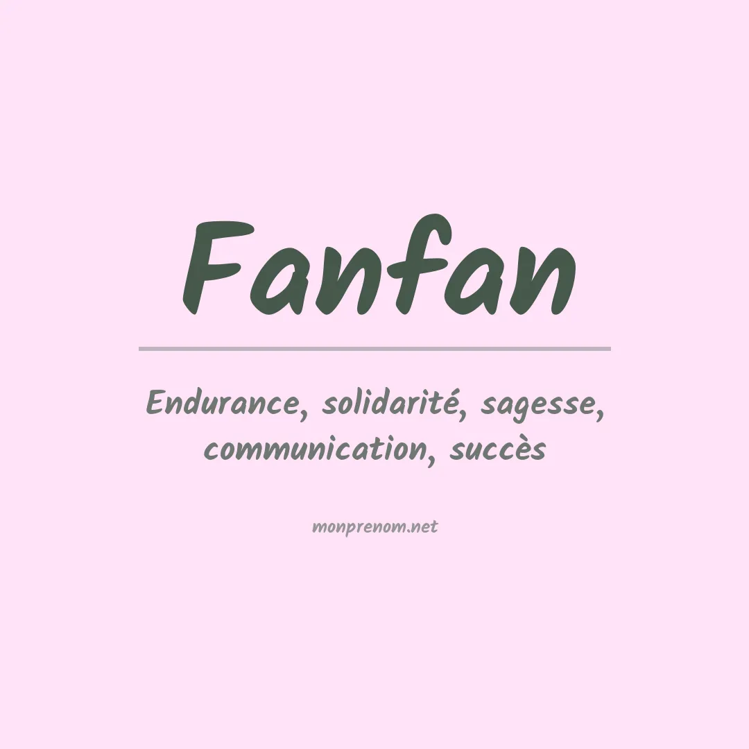 Signification du Prénom Fanfan Signification du Prénom Fanfan