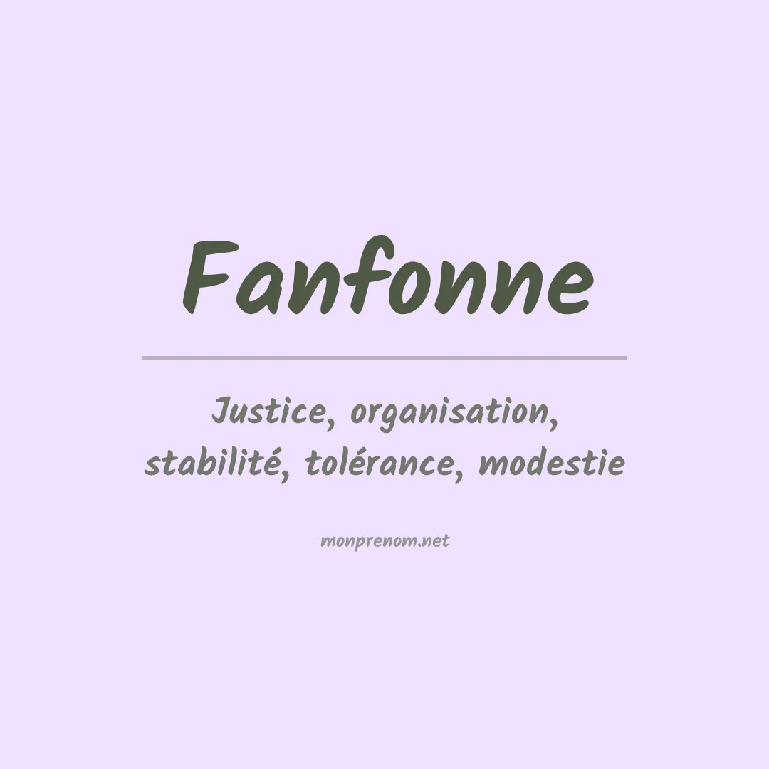 Signification du Prénom Fanfonne Signification du Prénom Fanfonne