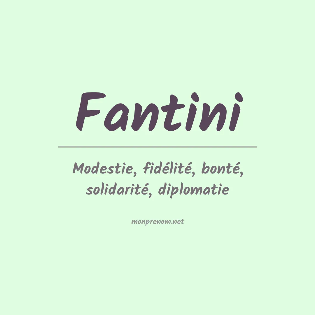 Signification du Prénom Fantini