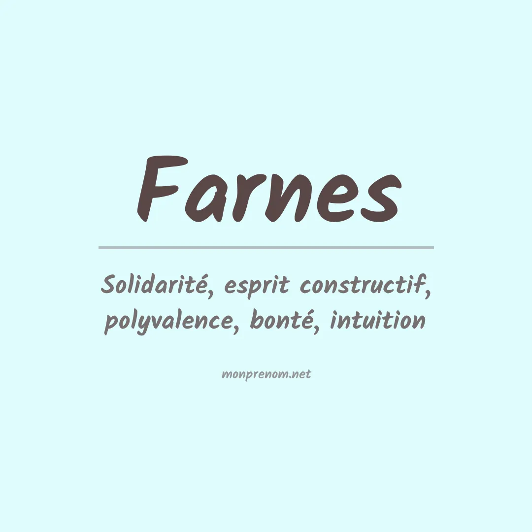 Signification du Prénom Farnes