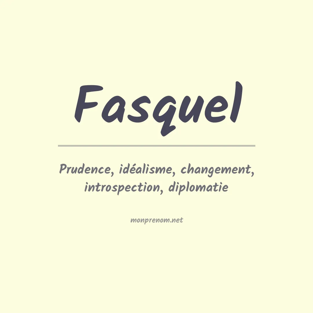 Signification du Prénom Fasquel Signification du Prénom Fasquel