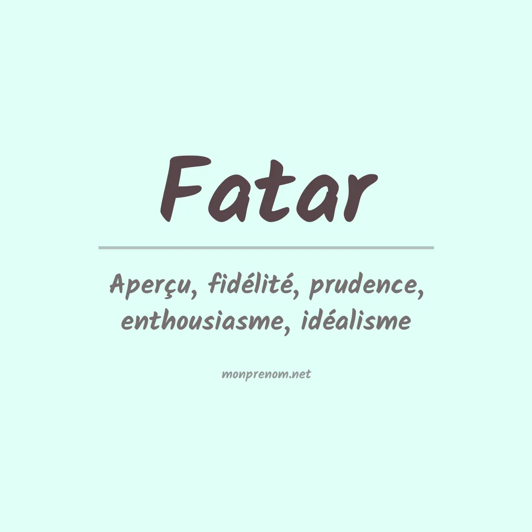 Signification du Prénom Fatar