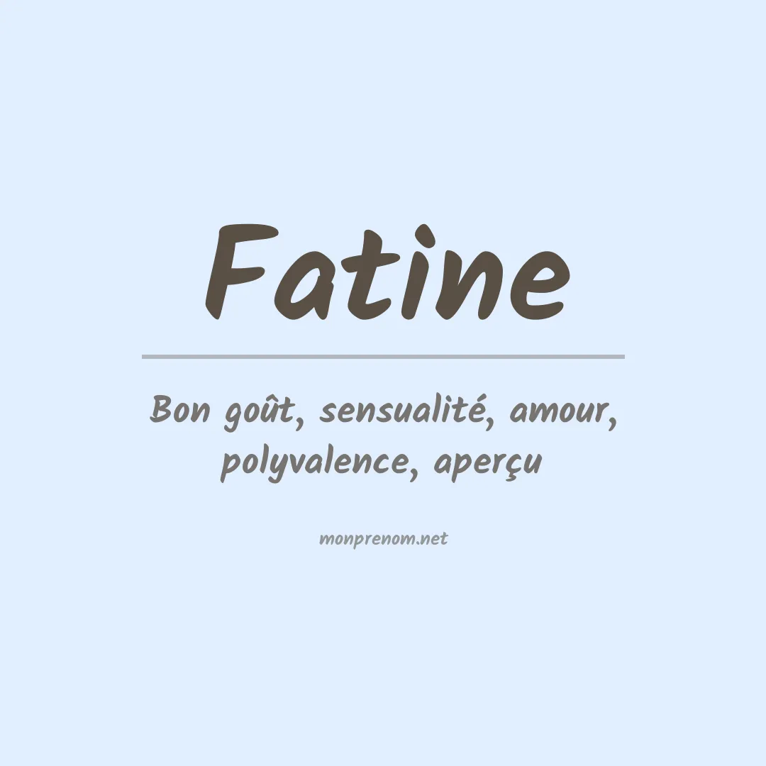 Signification du Prénom Fatine Signification du Prénom Fatine