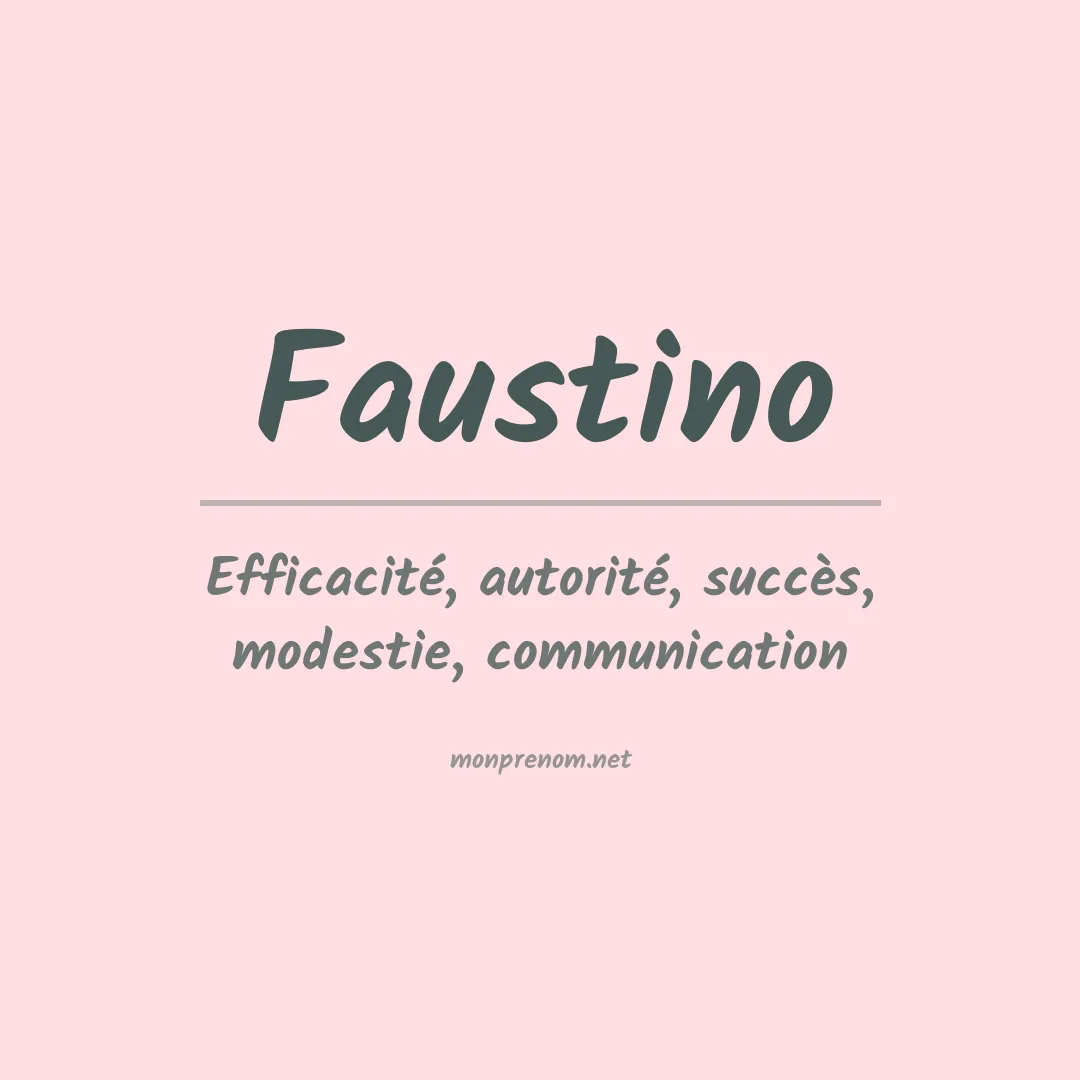 Signification du Prénom Faustino