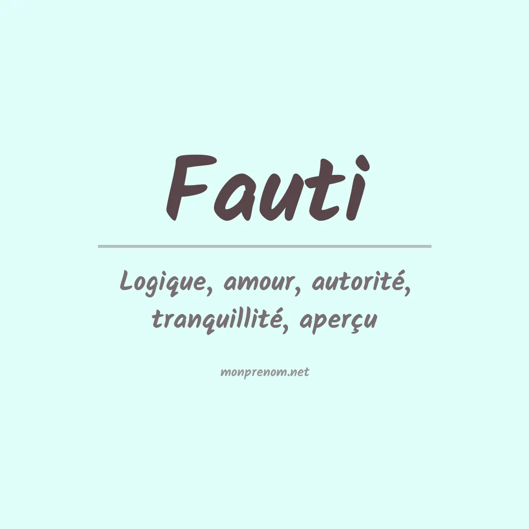 Signification du Prénom Fauti Signification du Prénom Fauti