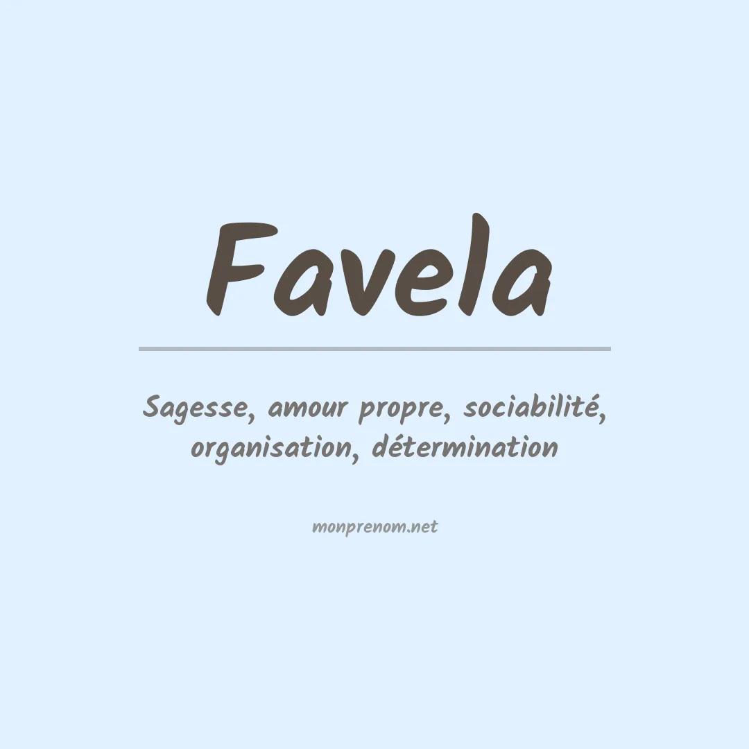 Signification du Prénom Favela