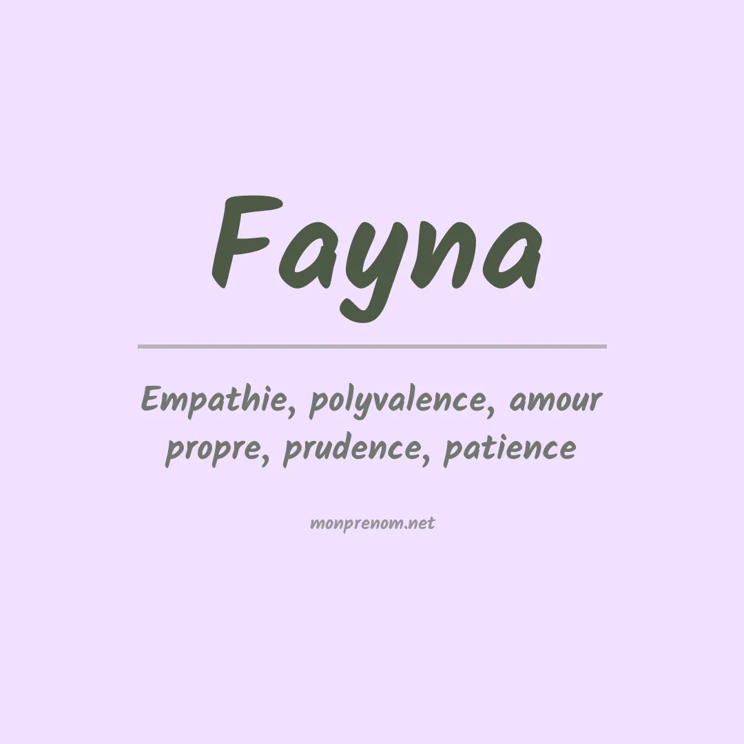Signification du Prénom Fayna Signification du Prénom Fayna