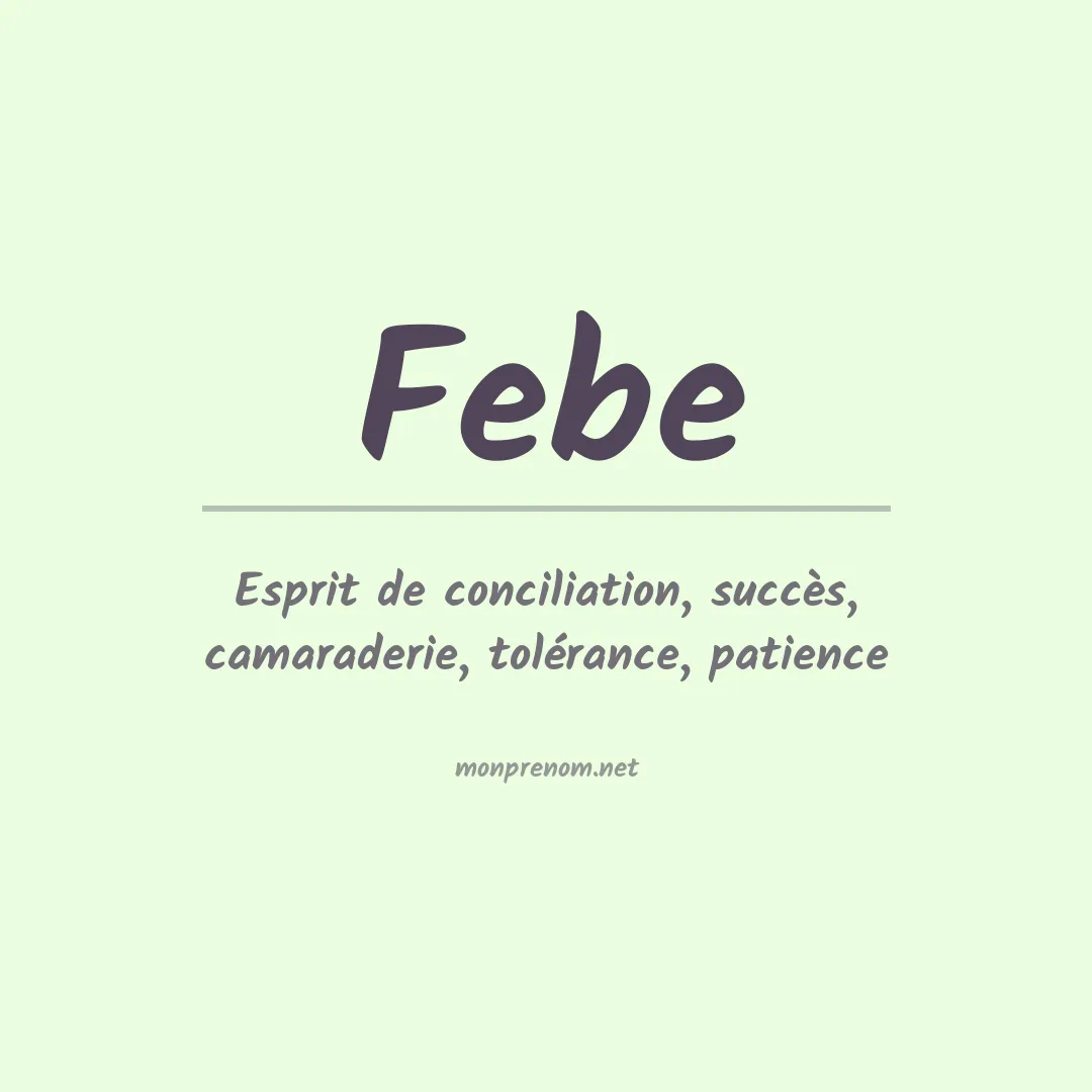 Signification du Prénom Febe