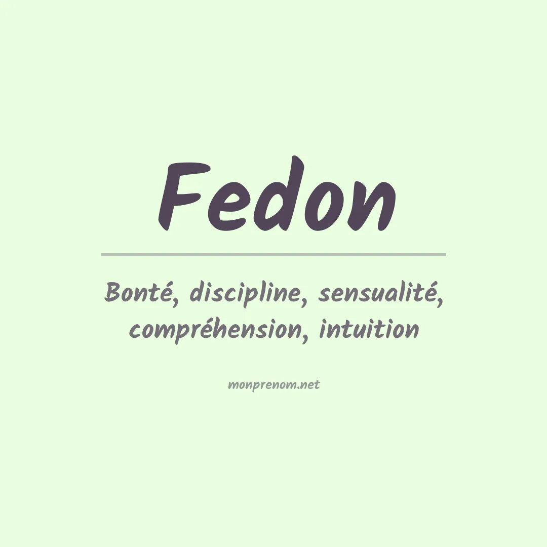 Signification du Prénom Fedon