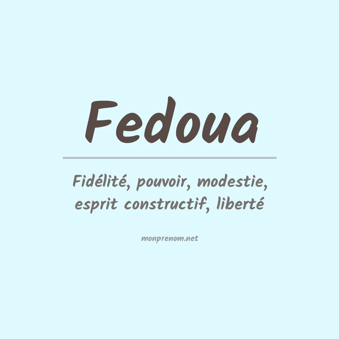 Signification du Prénom Fedoua Signification du Prénom Fedoua