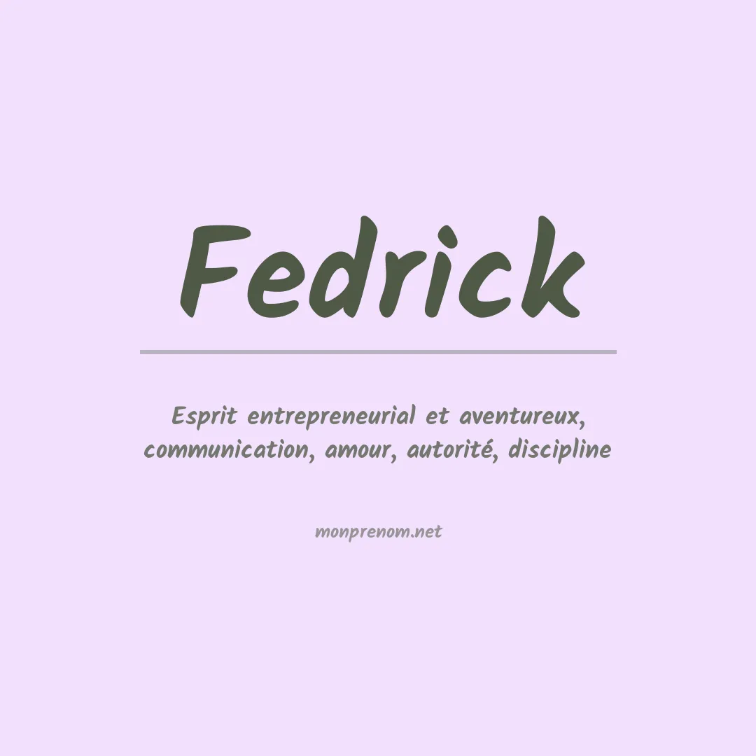Signification du Prénom Fedrick