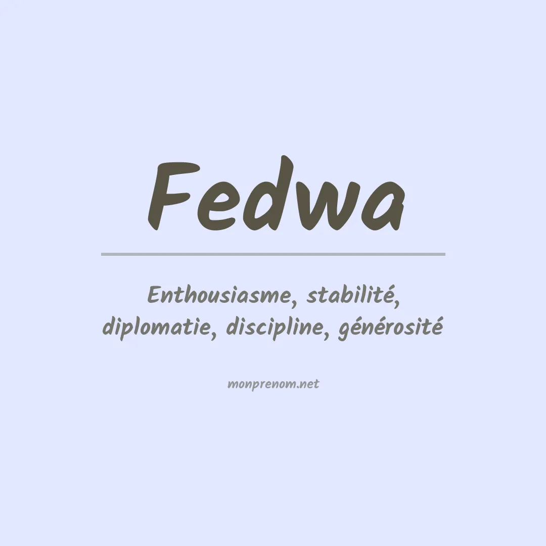 Signification du Prénom Fedwa Signification du Prénom Fedwa