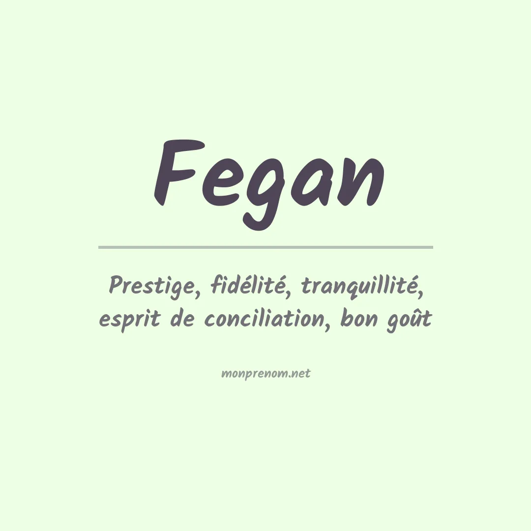 Signification du Prénom Fegan