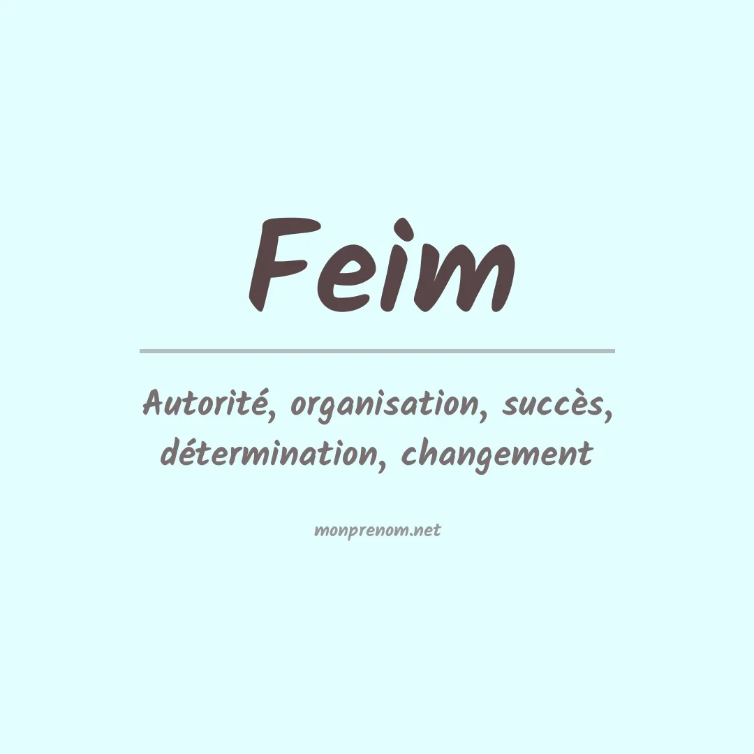 Signification du Prénom Feim Signification du Prénom Feim