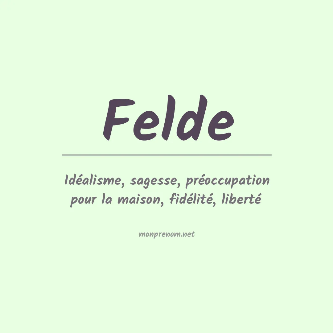 Signification du Prénom Felde