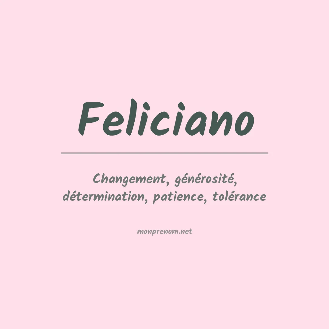 Signification du Prénom Feliciano
