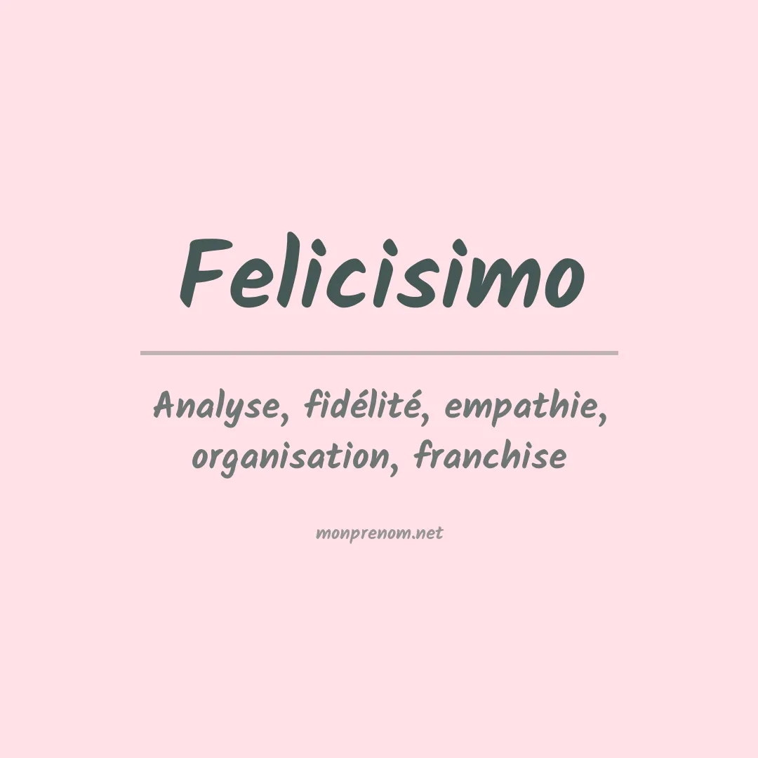Signification du Prénom Felicisimo