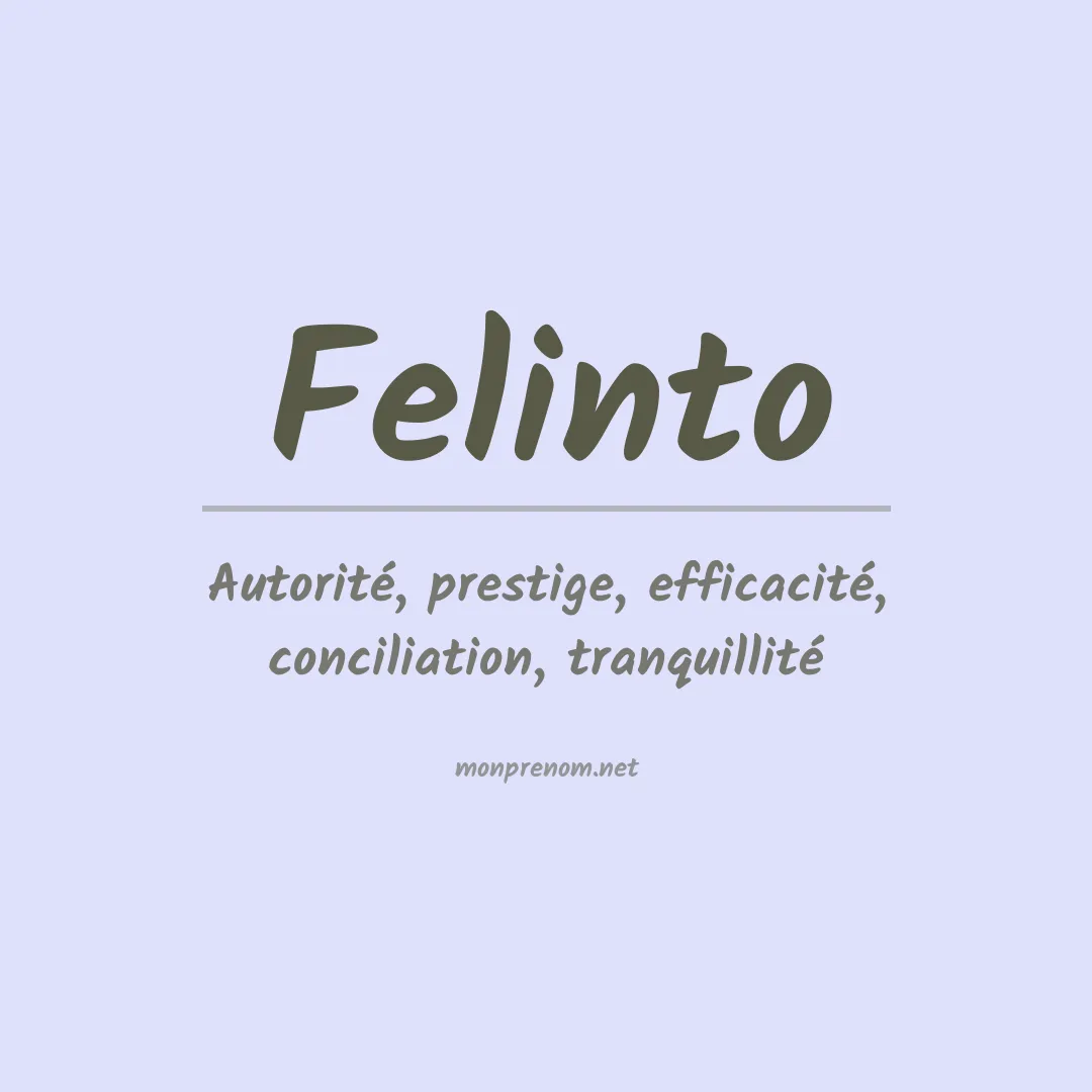 Signification du Prénom Felinto Signification du Prénom Felinto