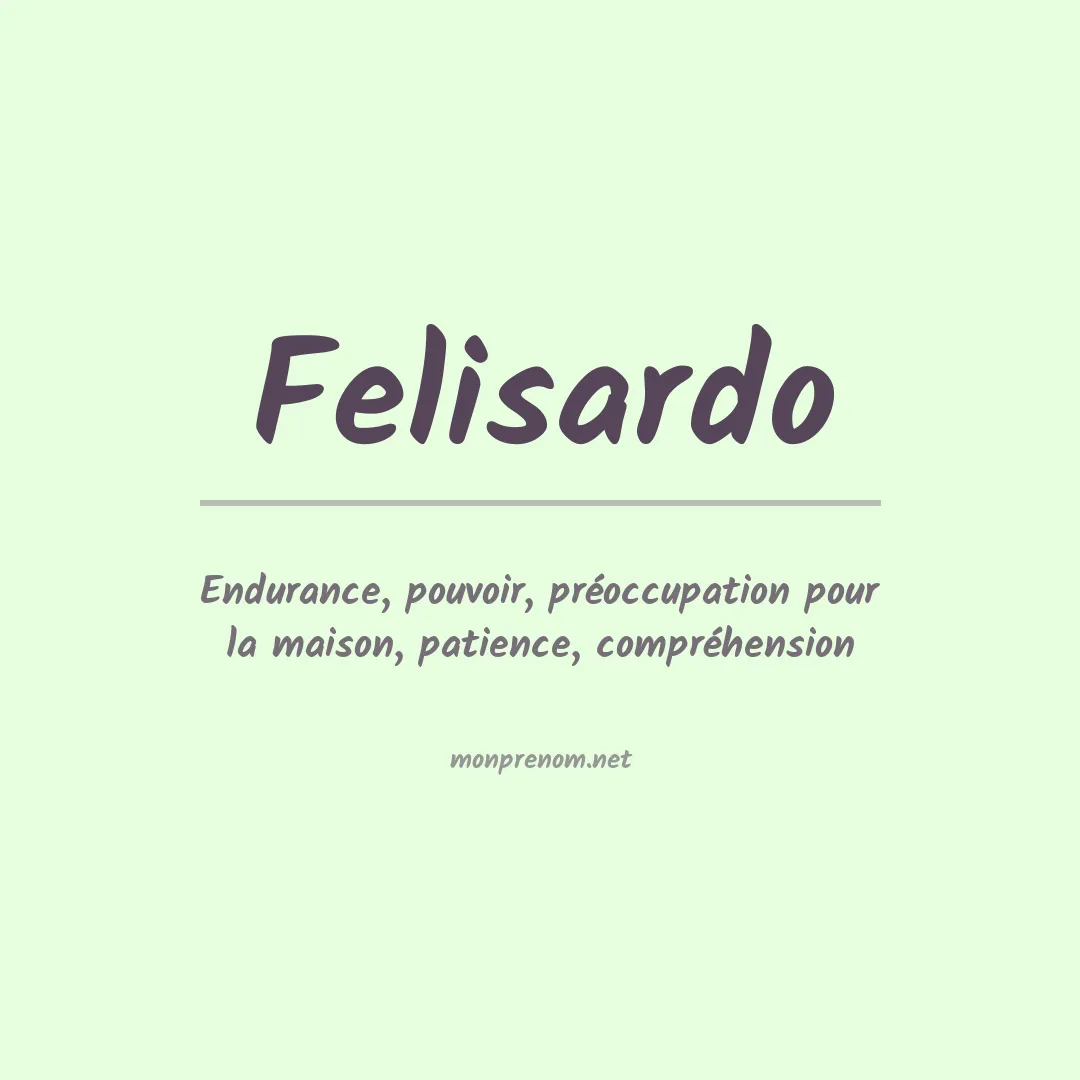 Signification du Prénom Felisardo