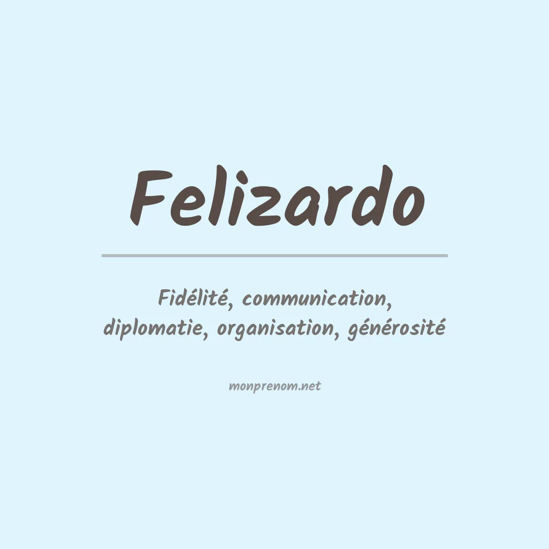 Signification du Prénom Felizardo